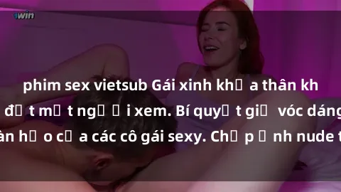 phim sex vietsub Gái xinh khỏa thân khoe dáng nóng bỏng đốt mắt người xem. Bí quyết giữ vóc dáng hoàn hảo của các cô gái sexy. Chụp ảnh nude tự tin không sợ lộ hàng.
