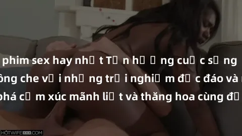 phim sex hay nhất Tận hưởng cuộc sống tình dục online không che với những trải nghiệm độc đáo và mới lạ. Khám phá cảm xúc mãnh liệt và thăng hoa cùng đối tác tại các trang web chuyên nghiệp.