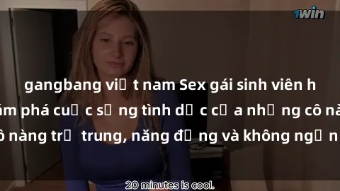 gangbang việt nam Sex gái sinh viên hot nhất: Cùng khám phá cuộc sống tình dục của những cô nàng trẻ trung, năng động và không ngần ngại thử nghiệm!